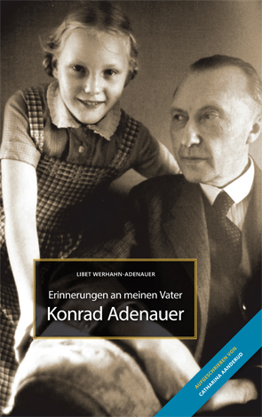 Erinnerungen an meinen Vater
Konrad Adenauer